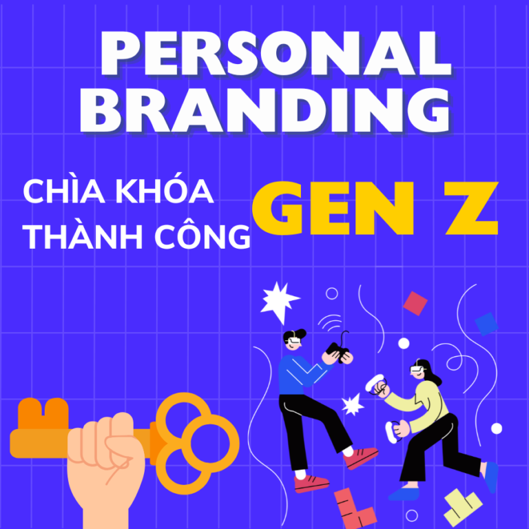 Thương Hiệu Cá Nhân: Chìa Khóa Thành Công Của Thế Hệ Gen Z | bởi Anh Trần