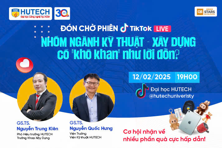 [HUTECH TIKTOK LIVE 2025] Nghe chuyện nhóm ngành Kỹ thuật - Xây dựng: Chỉ có máy móc và số liệu? 11