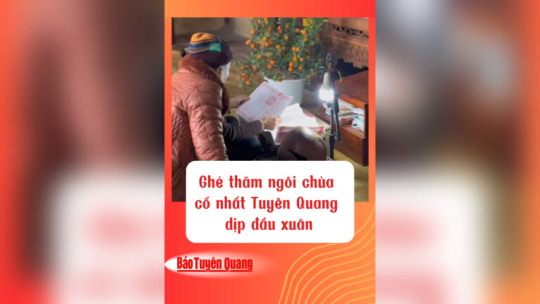 Ghé thăm ngôi chùa cổ nhất Tuyên Quang dịp đầu xuân